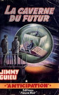 Cliquer pour agrandir : FN0181 La caverne du futur