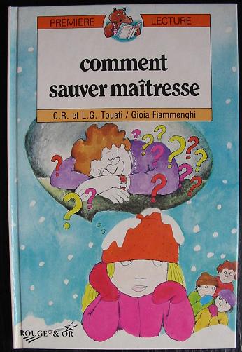 Cliquer pour agrandir : Comment sauver maîtresse Première lecture - Rouge & Or 1990