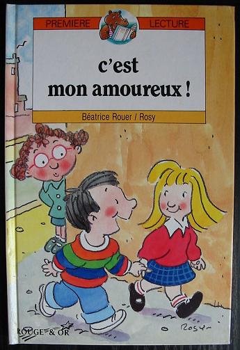 Cliquer pour agrandir : C'est mon amoureux - Première lecture - Rouge & Or 1992