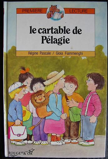 Cliquer pour agrandir : Le cartable de Pélagie - Première lecture - Rouge & Or 1990
