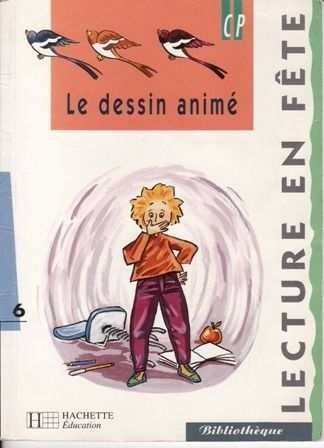 Cliquer pour agrandir : LECTURE EN FETE : Le dessin animé- CLASSE CP