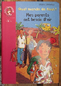 Cliquer pour agrandir : Quel monde de fous ! Mes parents ont besoin d'air - Bibliothèque rose Hachette j