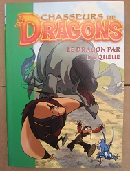 Cliquer pour agrandir : Chasseurs de dragons tome 5 Le dragon par la queue - Bibliothèque verte Hachette