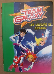 Cliquer pour agrandir : Team Galaxy Les voleurs de cerveau Tome 1 - Bibliothèque verte Hachette jeunesse