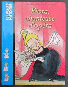 Cliquer pour agrandir : Flora chanteuse d'opéra - Les Belles Histoires - 92 Bayard Poche 3+