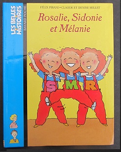 Cliquer pour agrandir : Rosalie, Sidonie et Mélanie - Les Belles Histoires - 12 Bayard Poche 3+