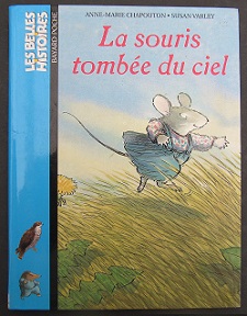 Cliquer pour agrandir : La souris tombée du ciel - Les Belles Histoires - 66 Bayard Poche 3+