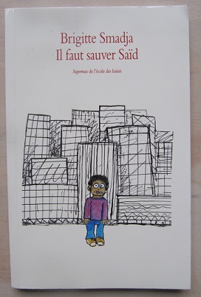 Cliquer pour agrandir : Il faut sauver Saïd Supermax Ecole des Loisirs 9+