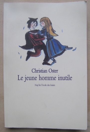 Cliquer pour agrandir : Le jeune homme inutile  Neuf Ecole des loisirs 9+