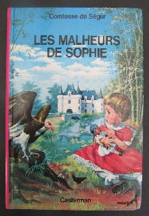 Les Malheurs de Sophie 6+ Ctesse de Ségur Casterman 1985