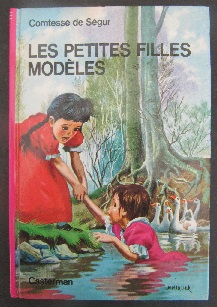 Cliquer pour agrandir : Les petites filles modèles Ctesse de Ségur 6+ Casterman 1985